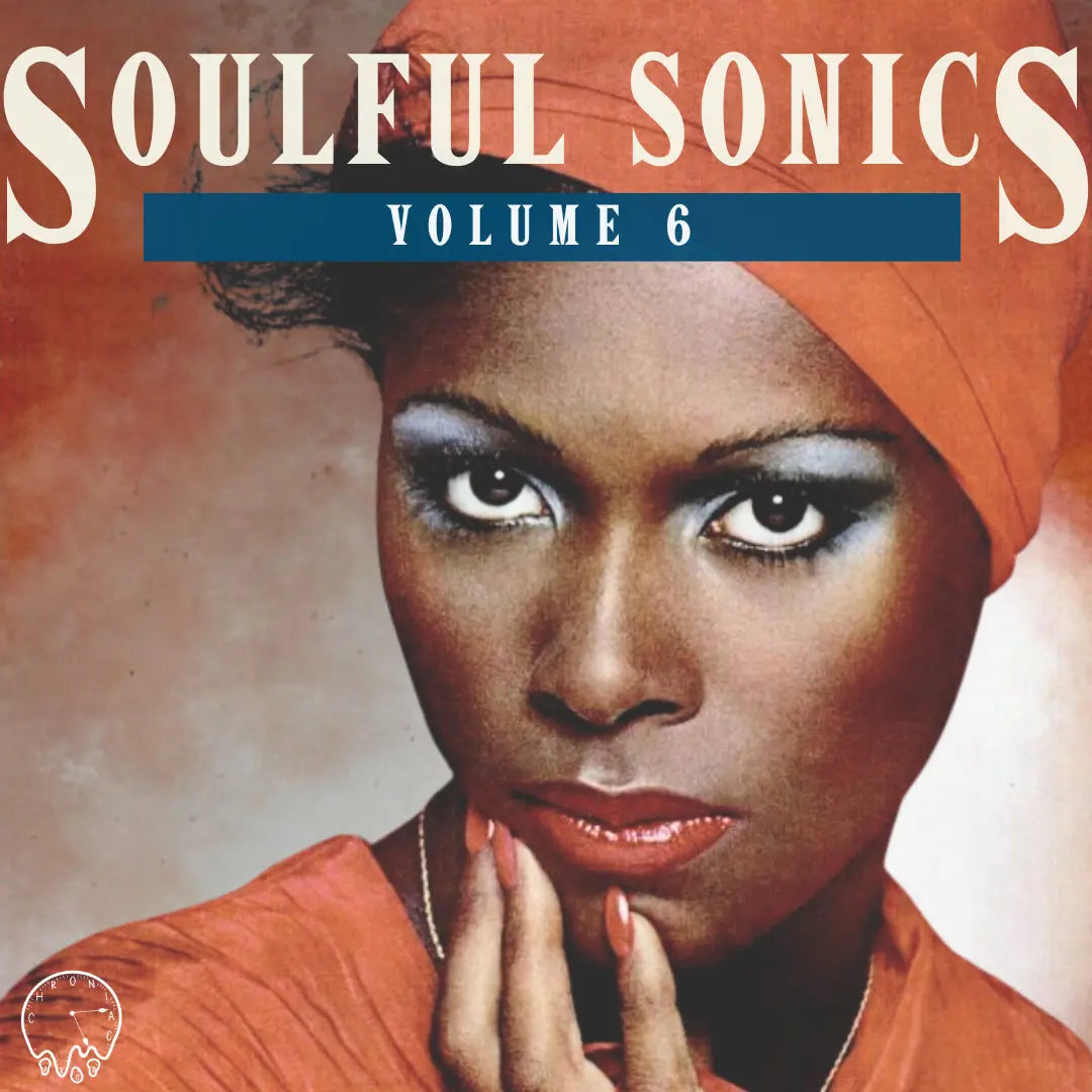Soulful Sonics Vol. 6 CHR0N!AC